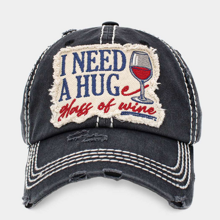 Distressed Need a Huge Glass of Wine Baseball Cap