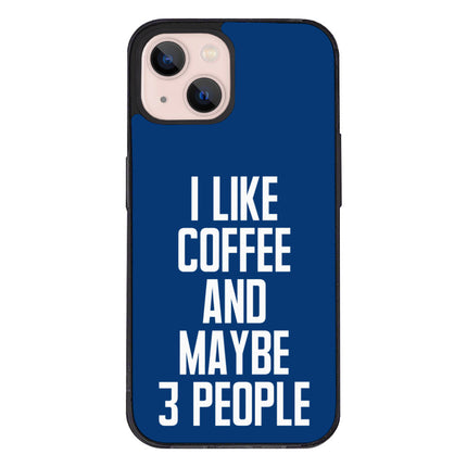 I Like Coffee iPhone 13 Case - Sarcastic Phone Case for iPhone 13 - Printed iPhone 13 Case