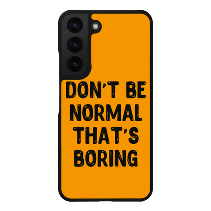 Funny Quote Samsung S22 Phone Case - Best Print Phone Case for Samsung S22 - Cool Design Samsung S22 Phone Case