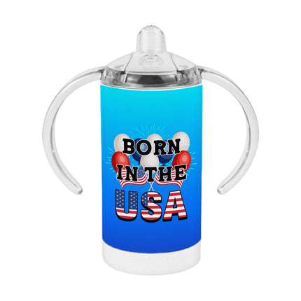 Born in the USA Sippy Cup - American Flag Baby Sippy Cup - Patriotic Sippy Cup