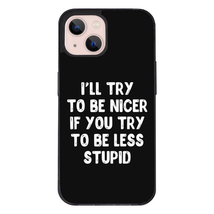 Sarcastic iPhone 13 Case - Funny Quote Phone Case for iPhone 13 - Best Design iPhone 13 Case
