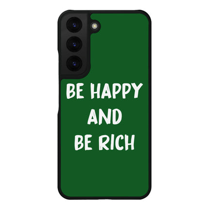 Be Happy Samsung S22 Plus Phone Case - Positive Phone Case for Samsung S22 Plus - Themed Samsung S22 Plus Phone Case