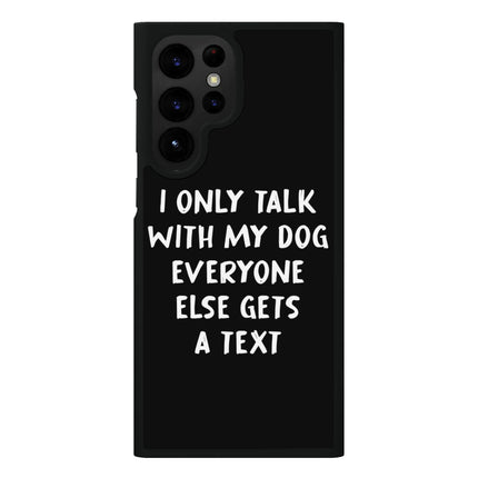 Dog Lover Samsung S22 Ultra Phone Case - Funny Phone Case for Samsung S22 Ultra - Quote Samsung S22 Ultra Phone Case