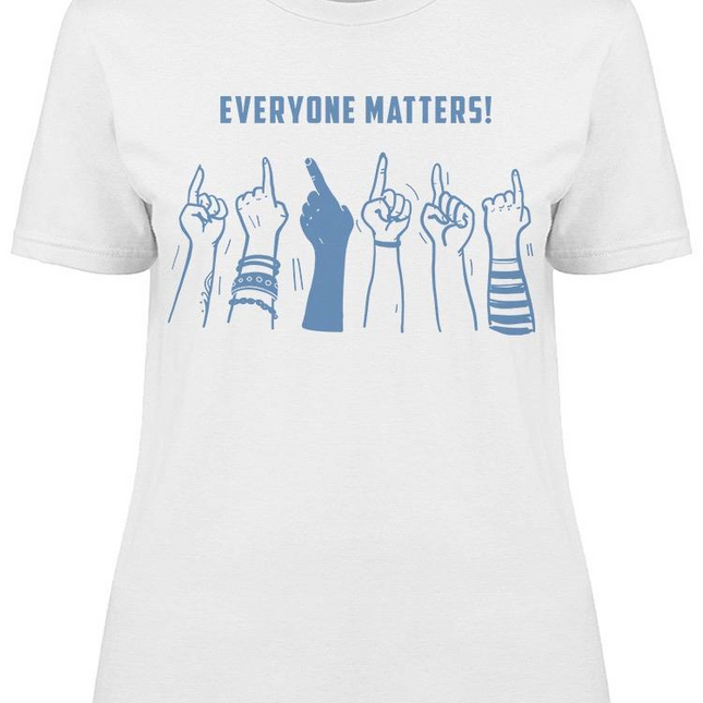 Everyone Matters! Tee Women's -Image by Shutterstock