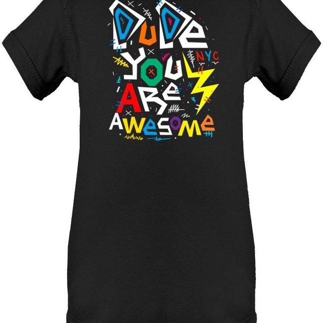 Dude You Are Awesome Bodysuit -Image by Shutterstock
