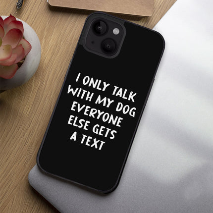 Dog Lover iPhone 14 Plus Case - Funny Phone Case for iPhone 14 Plus - Quote iPhone 14 Plus Case