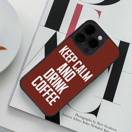 Coffee iPhone 14 Pro Max Case - Keep Calm Phone Case for iPhone 14 Pro Max - Cool iPhone 14 Pro Max Case