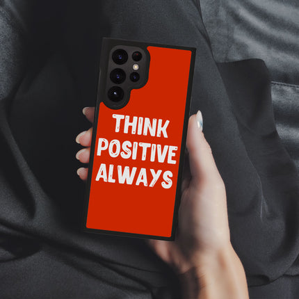 Think Positive Samsung S22 Ultra Phone Case - Cool Phone Case for Samsung S22 Ultra - Best Print Samsung S22 Ultra Phone Case
