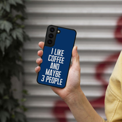 I Like Coffee Samsung S22 Phone Case - Sarcastic Phone Case for Samsung S22 - Printed Samsung S22 Phone Case