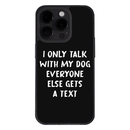 Dog Lover iPhone 14 Pro Max Case - Funny Phone Case for iPhone 14 Pro Max - Quote iPhone 14 Pro Max Case