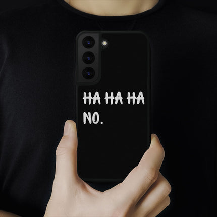 Ha Ha Ha Samsung S22 Plus Phone Case - Funny Quote Phone Case for Samsung S22 Plus - Printed Samsung S22 Plus Phone Case