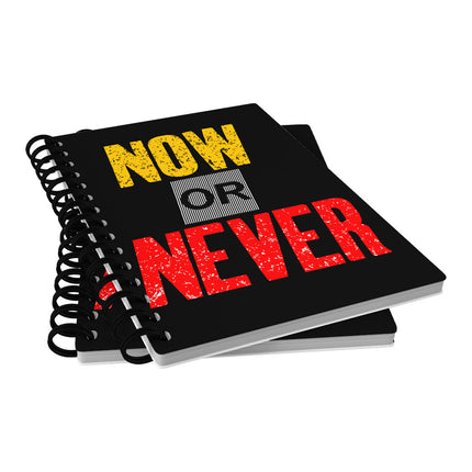 Now Or Never Spiral Notebook - Cool Notebook - Trendy Notebook