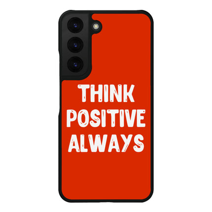 Think Positive Samsung S22 Plus Phone Case - Cool Phone Case for Samsung S22 Plus - Best Print Samsung S22 Plus Phone Case