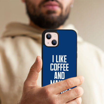 I Like Coffee iPhone 13 Case - Sarcastic Phone Case for iPhone 13 - Printed iPhone 13 Case