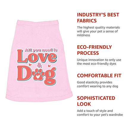 All You Need Is Love and Dog Dog Sleeveless Shirt - Quote Dog Shirt - Themed Dog Clothing