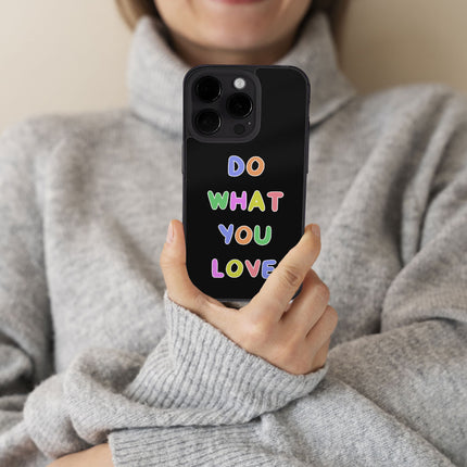 Do What You Love iPhone 14 Pro Case - Colorful Phone Case for iPhone 14 Pro - Graphic iPhone 14 Pro Case