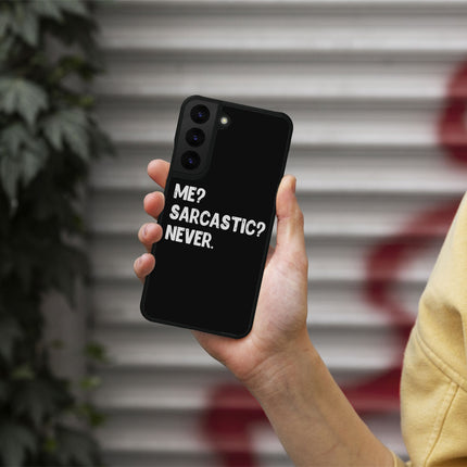 Me Sarcastic Never Samsung S22 Phone Case - Funny Design Phone Case for Samsung S22 - Best Design Samsung S22 Phone Case