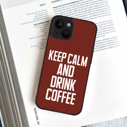 Coffee iPhone 14 Case - Keep Calm Phone Case for iPhone 14 - Cool iPhone 14 Case