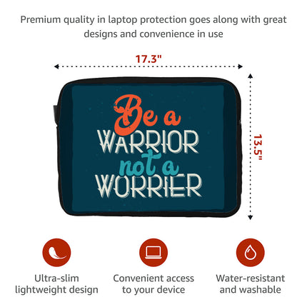 Be a Warrior Not a Worrier Dell 16" Two-Sided Sleeve - Funny Laptop Sleeve - Printed Laptop Sleeve with Zipper
