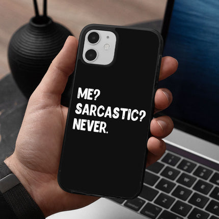 Me Sarcastic Never iPhone 12 Case - Funny Design Phone Case for iPhone 12 - Best Design iPhone 12 Case