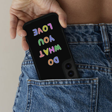 Do What You Love Samsung S22 Phone Case - Colorful Phone Case for Samsung S22 - Graphic Samsung S22 Phone Case