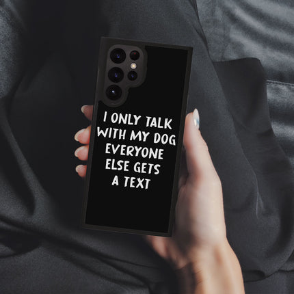 Dog Lover Samsung S22 Ultra Phone Case - Funny Phone Case for Samsung S22 Ultra - Quote Samsung S22 Ultra Phone Case