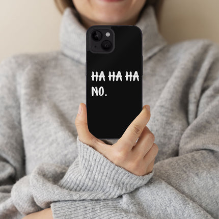 Ha Ha Ha iPhone 14 Plus Case - Funny Quote Phone Case for iPhone 14 Plus - Printed iPhone 14 Plus Case
