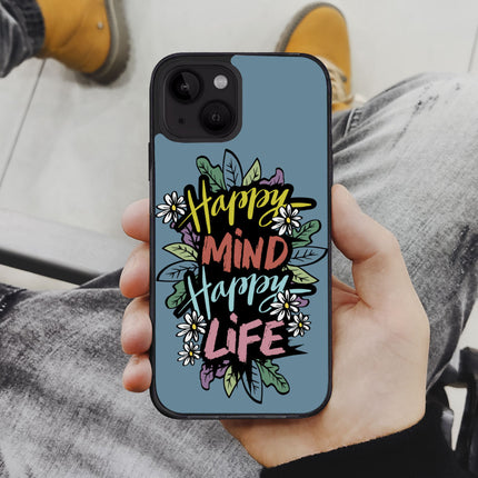 Happy Mind Happy Life iPhone 14 Plus Case - Inspirational Phone Case for iPhone 14 Plus - Cute iPhone 14 Plus Case