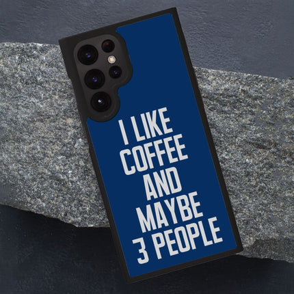 I Like Coffee Samsung S22 Ultra Phone Case - Sarcastic Phone Case for Samsung S22 Ultra - Printed Samsung S22 Ultra Phone Case