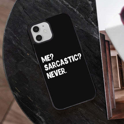 Me Sarcastic Never iPhone 12 Case - Funny Design Phone Case for iPhone 12 - Best Design iPhone 12 Case