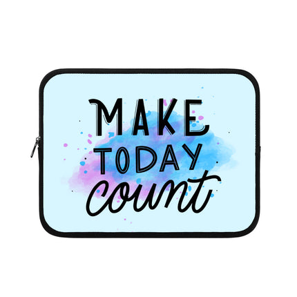 Make Today Count iPad Sleeve - Best Design Tablet Sleeve - Cute Carrying Case
