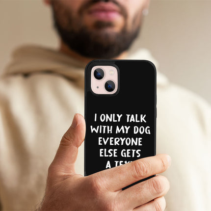 Dog Lover iPhone 13 Case - Funny Phone Case for iPhone 13 - Quote iPhone 13 Case