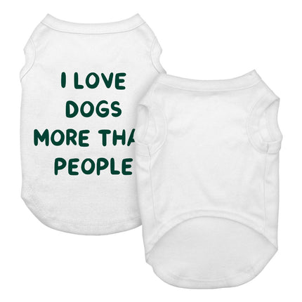 I Love Dogs Dog Tank - Printed Dog T-Shirt - Quotes Dog Clothing
