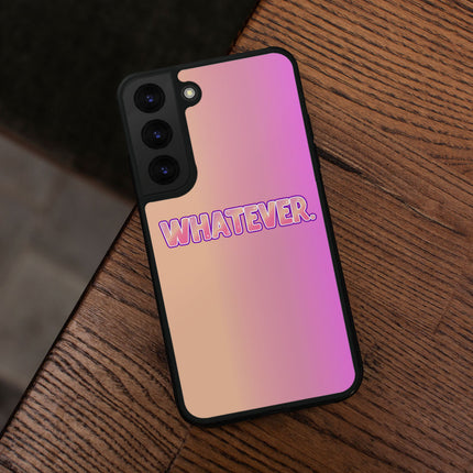 Whatever Samsung S22 Phone Case - Trendy Phone Case for Samsung S22 - Best Design Samsung S22 Phone Case