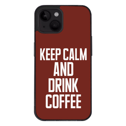Coffee iPhone 14 Case - Keep Calm Phone Case for iPhone 14 - Cool iPhone 14 Case