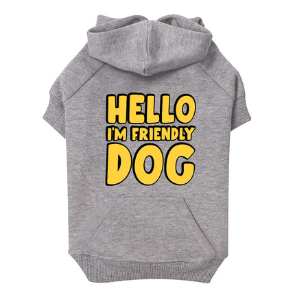 I'm Friendly Dog Dog Hoodie with Pocket - Themed Dog Coat - Cute Dog Clothing
