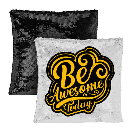 Be Awesome Today Sequin Pillow Case - Motivational Pillow Case - Cute Pillowcase