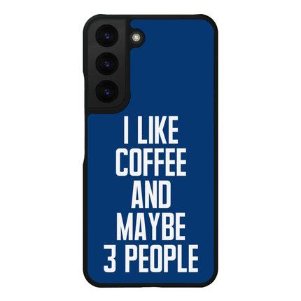 I Like Coffee Samsung S22 Phone Case - Sarcastic Phone Case for Samsung S22 - Printed Samsung S22 Phone Case