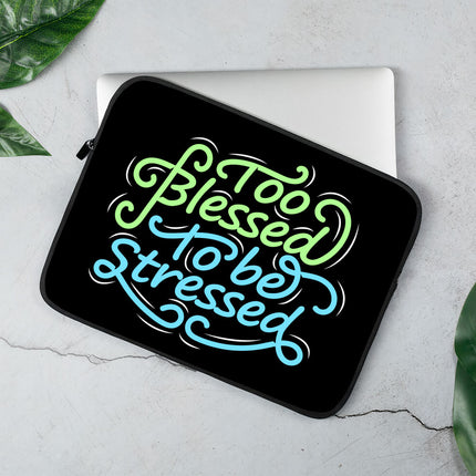 Too Blessed to Be Stressed MacBook Pro 14" Two-Sided Sleeve - Funny Laptop Sleeve - Creative MacBook Sleeve