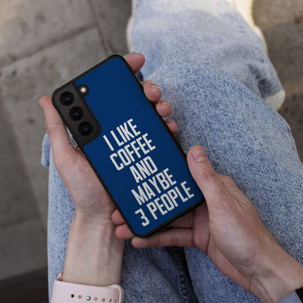 I Like Coffee Samsung S22 Plus Phone Case - Sarcastic Phone Case for Samsung S22 Plus - Printed Samsung S22 Plus Phone Case