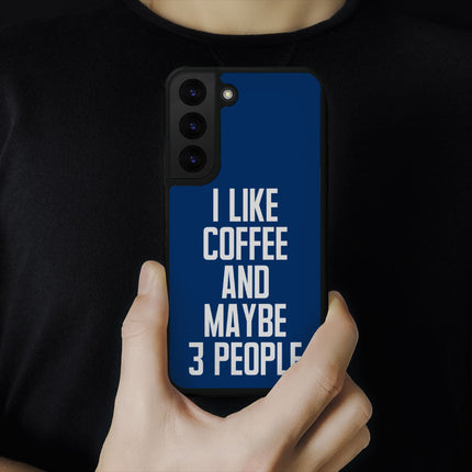 I Like Coffee Samsung S22 Plus Phone Case - Sarcastic Phone Case for Samsung S22 Plus - Printed Samsung S22 Plus Phone Case