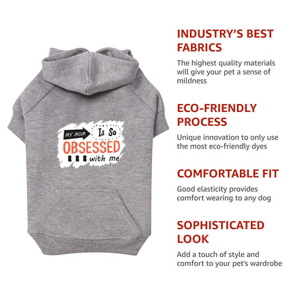 My Mom Is So Obsessed With Me Dog Hoodie with Pocket - Art Dog Coat - Unique Dog Clothing
