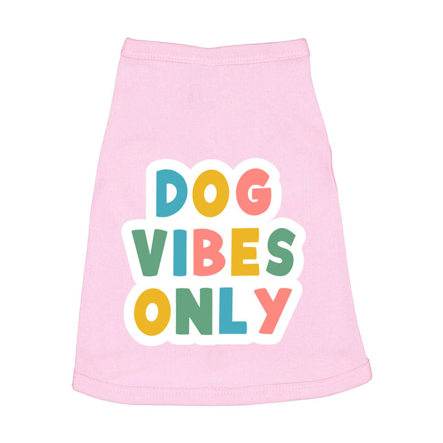 Dog Vibes Only Dog Sleeveless Shirt - Word Art Dog Shirt - Cute Dog Clothing