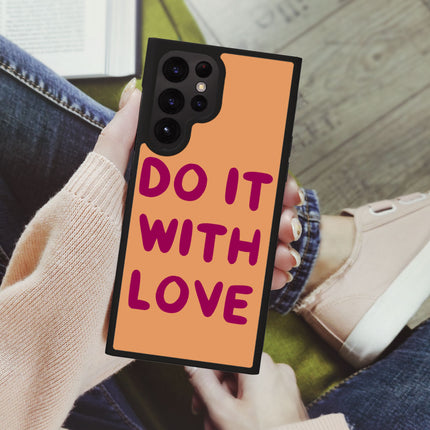 Cute Quote Samsung S22 Ultra Phone Case - Love Phone Case for Samsung S22 Ultra - Kawaii Samsung S22 Ultra Phone Case