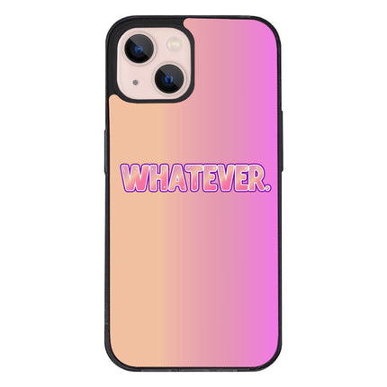 Whatever iPhone 13 Case - Trendy Phone Case for iPhone 13 - Best Design iPhone 13 Case