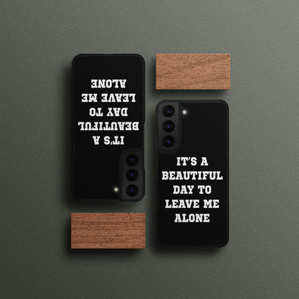 It's a Beautiful Day to Leave Me Alone Samsung S22 Plus Phone Case - Really Cool Phone Case for Samsung S22 Plus - Trendy Samsung S22 Plus Phone Case