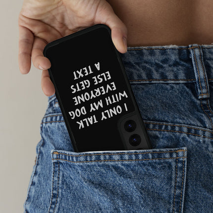 Dog Lover Samsung S22 Phone Case - Funny Phone Case for Samsung S22 - Quote Samsung S22 Phone Case