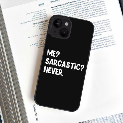 Me Sarcastic Never iPhone 14 Case - Funny Design Phone Case for iPhone 14 - Best Design iPhone 14 Case