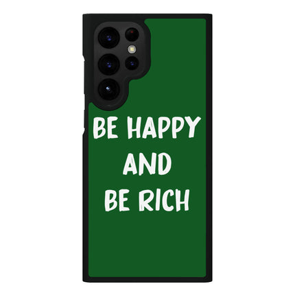 Be Happy Samsung S22 Ultra Phone Case - Positive Phone Case for Samsung S22 Ultra - Themed Samsung S22 Ultra Phone Case