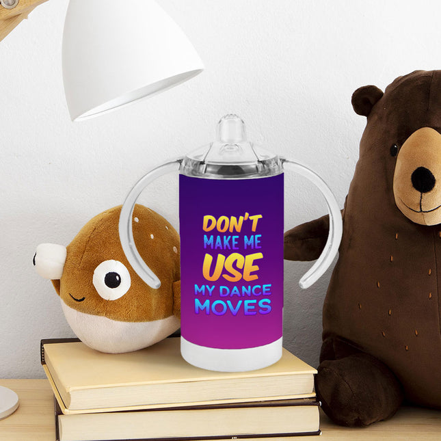 Funny Saying Sippy Cup - Cute Baby Sippy Cup - Graphic Sippy Cup